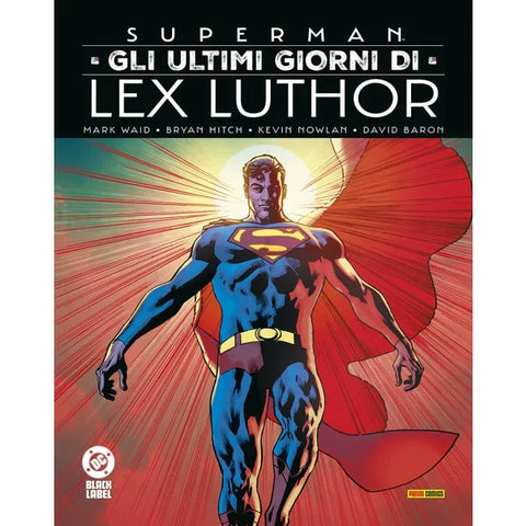 DC BLACK LABEL COMPLETE COLLECTION SUPERMAN GLI ULTIMI GIORNI DI LEX LUTHOR