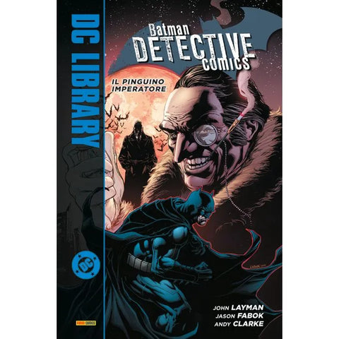 DC LIBRARY BATMAN DETECTIVE COMICS IL PINGUINO IMPERATORE