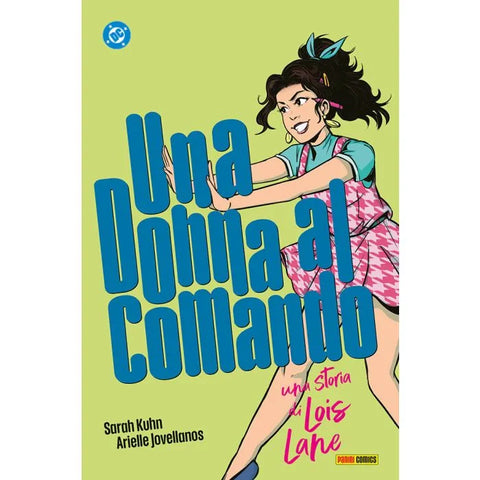 DC YOUNG ADULT UNA DONNA AL COMANDO - UNA STORIA DI LOIS LANE