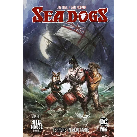 DC HILL HOUSE SEA DOGS TERRORE IN ALTO MARE