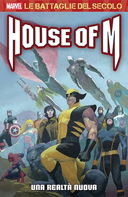 BATTAGLIE DEL SECOLO GAZZETTA #19 HOUSE OF M PARTE I UNA REALTA NUOVA
