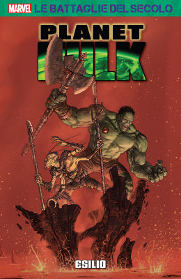 BATTAGLIE DEL SECOLO GAZZETTA #48 PLANET HULK - ESILIO