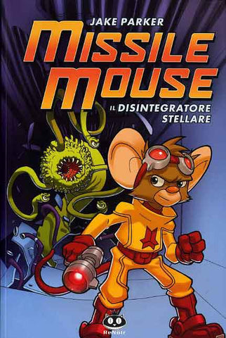 MISSILE MOUSE IL DISINTEGRATORE STELLARE (SCONTO 50%)