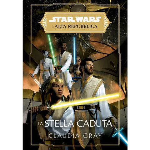 STAR WARS ROMANZI (L'ALTA REPUBBLICA) LA STELLA CADUTA