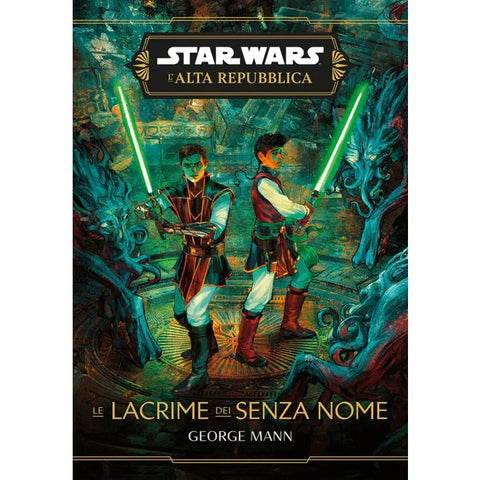 STAR WARS ROMANZI (L'ALTA REPUBBLICA) LE LACRIME DEI SENZA NOME