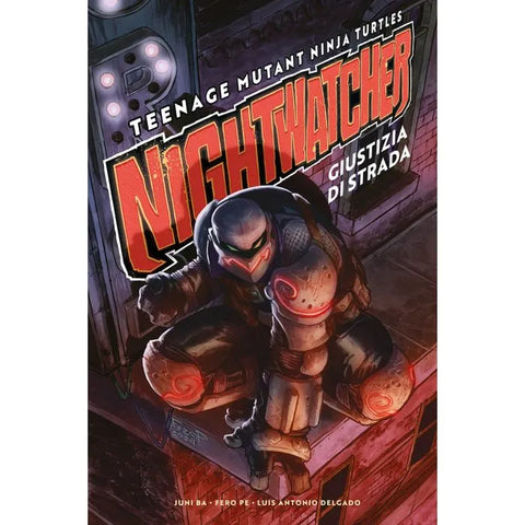 TEENAGE MUTANT NINJA TURTLES NIGHTWATCHER - GIUSTIZIA DI STRADA