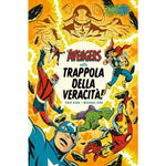 GLI AVENGERS NELLA TRAPPOLA DELLA VERACITA'
