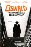 OSWALD IL PROBLEMA DEL CADAVERE DELL'ASSASSINO