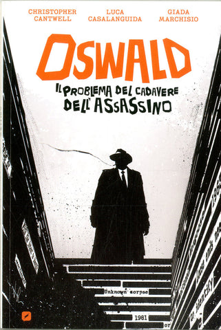 OSWALD IL PROBLEMA DEL CADAVERE DELL'ASSASSINO
