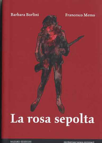 LA ROSA SEPOLTA (SCONTO 50%)