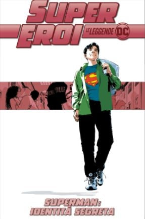 SUPEREROI LE LEGGENDE DC #39 SUPERMAN IDENTITA SEGRETA