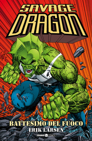COSMO COMICS SAVAGE DRAGON # 1 BATTESIMO DEL FUOCO