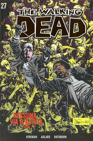 THE WALKING DEAD GAZZETTA #27 NESSUNA VIA D'USCITA PARTE 1 (SCONTO 50%)