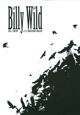 BILLY WILD # 2 IL TREDICESIMO CAVALIERE (SCONTO 50%)