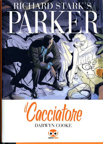 RICHARD STARK'S PARKER - IL CACCIATORE