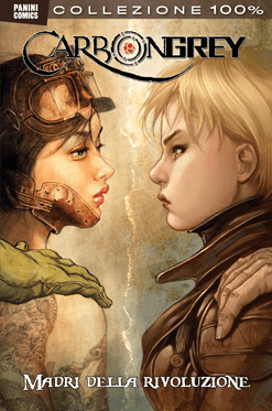 COLLEZIONE 100% PANINI COMICS CARBON GREY # 3 MADRI DELLA RIVOLUZIONE
