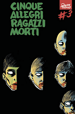 CINQUE ALLEGRI RAGAZZI MORTI # 3