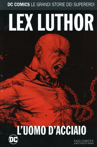 DC COMICS – LE GRANDI STORIE DEI SUPEREROI #29 LEX LUTHOR UOMO D'ACCIAIO