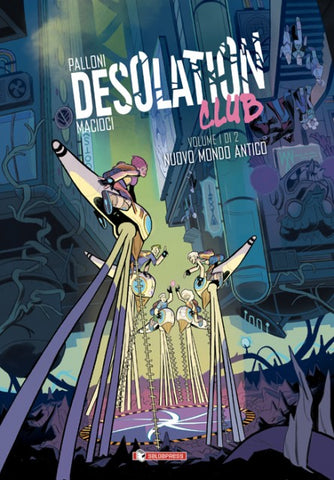 DESOLATION CLUB # 1 NUOVO MONDO ANTICO