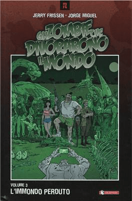 ZOMBIE CHE DIVORARONO IL MONDO # 3 L'IMMONDO PERDUTO