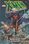 X-MEN LE STORIE INCREDIBILI # 6 MAGNETO TRIONFANTE