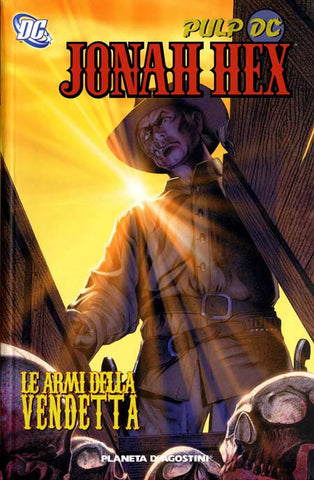 JONAH HEX # 2 LE ARMI DELLA VENDETTA