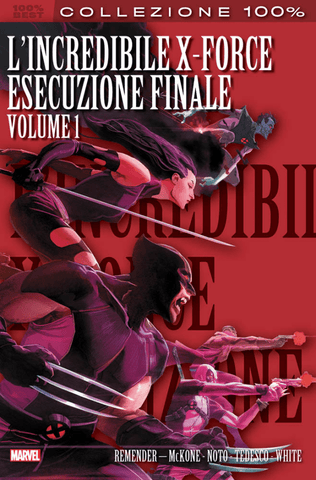 COLLEZIONE 100% MARVEL L'INCREDIBILE X-FORCE # 6 ESECUZIONE FINALE