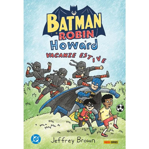 DC KIDS COLLECTION BATMAN E ROBIN E HOWARD VACANZE ESTIVE