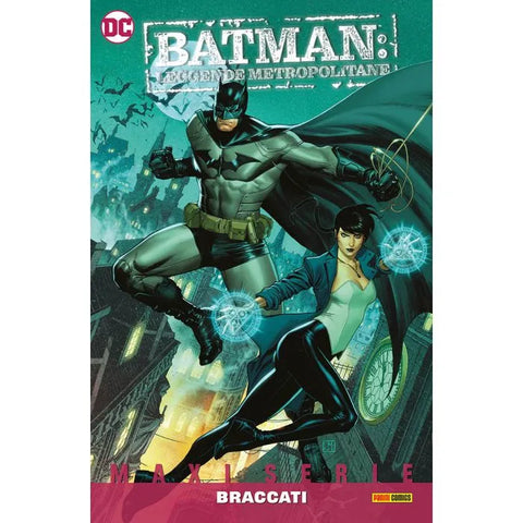 DC MAXISERIE BATMAN LEGGENDE METROPOLITANE # 3 BRACCATI