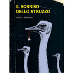 IL SORRISO DELLO STRUZZO (SCONTO 50%)