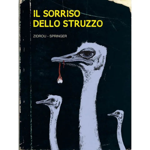 IL SORRISO DELLO STRUZZO (SCONTO 50%)