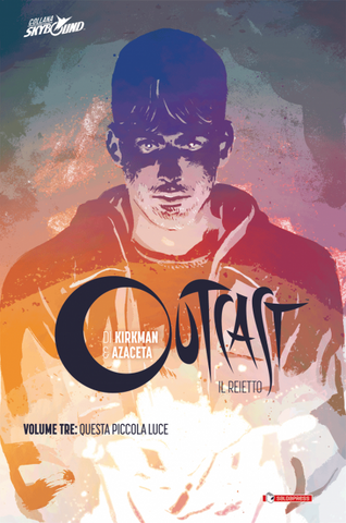 OUTCAST CARTONATO # 3 QUESTA PICCOLA LUCE