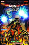 GLI INCREDIBILI X-MEN #310 ANNI DI UN FUTURO PASSATO 4