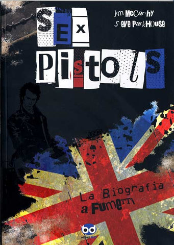 SEX PISTOLS LA BIOGRAFIA A FUMETTI