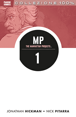 COLLEZIONE 100% PANINI COMICS THE MANHATTAN PROJECT MP # 1 RISTAMPA