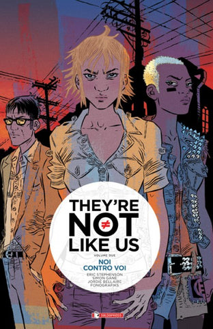 THEY'RE NOT LIKE US # 2 NOI CONTRO VOI