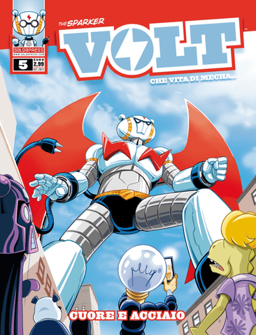 VOLT - CHE VITA DI MECHA # 5 CUORE E ACCIAIO
