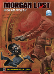 MORGAN LOST SCREAM NOVELS # 3 GLI INGANNI DELLA LUNA