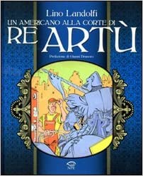 UN AMERICANO ALLA CORTE DI RE ARTU (SCONTO 50%)