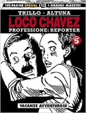 I GRANDI MAESTRI SPECIALE #39 LOCO CHAVEZ 5 TRILLO/ALTUNA