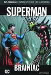 DC COMICS – LE GRANDI STORIE DEI SUPEREROI (201600) 26 SUPERMAN: BRAINIAC