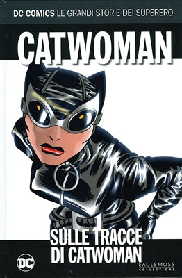 DC COMICS – LE GRANDI STORIE DEI SUPEREROI (201600) 38 SULLE TRACCE DI CATWOMAN