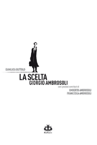 LA SCELTA GIORGIO AMBROSOLI EDIZIONE LIMITATA