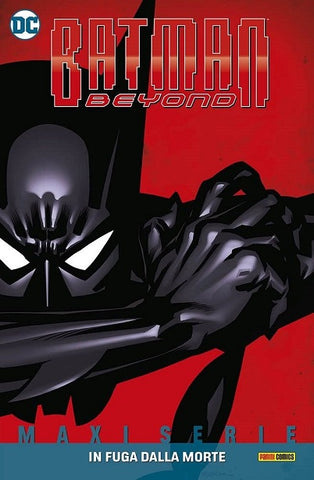 DC MAXISERIE BATMAN BEYOND # 1 IN FUGA DALLA MORTE