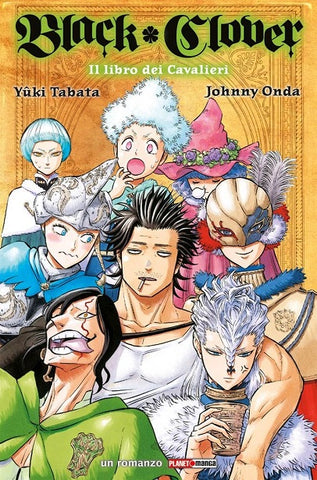 BLACK CLOVER IL LIBRO DEI CAVALIERI